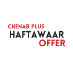 Chenab Plus Haftawaar Offer